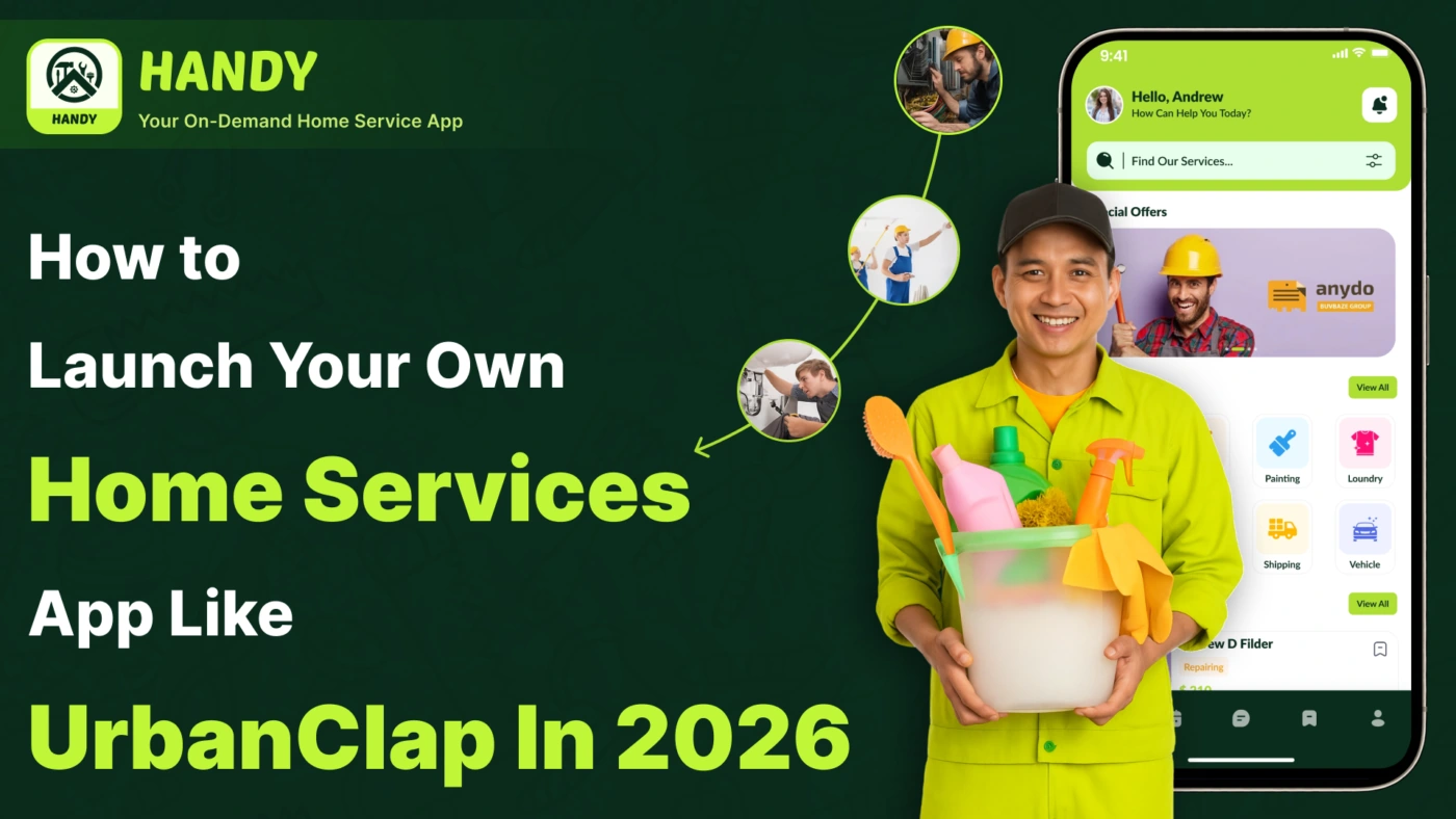 How to Launch Your Own Home Services App Like UrbanClap in 2026