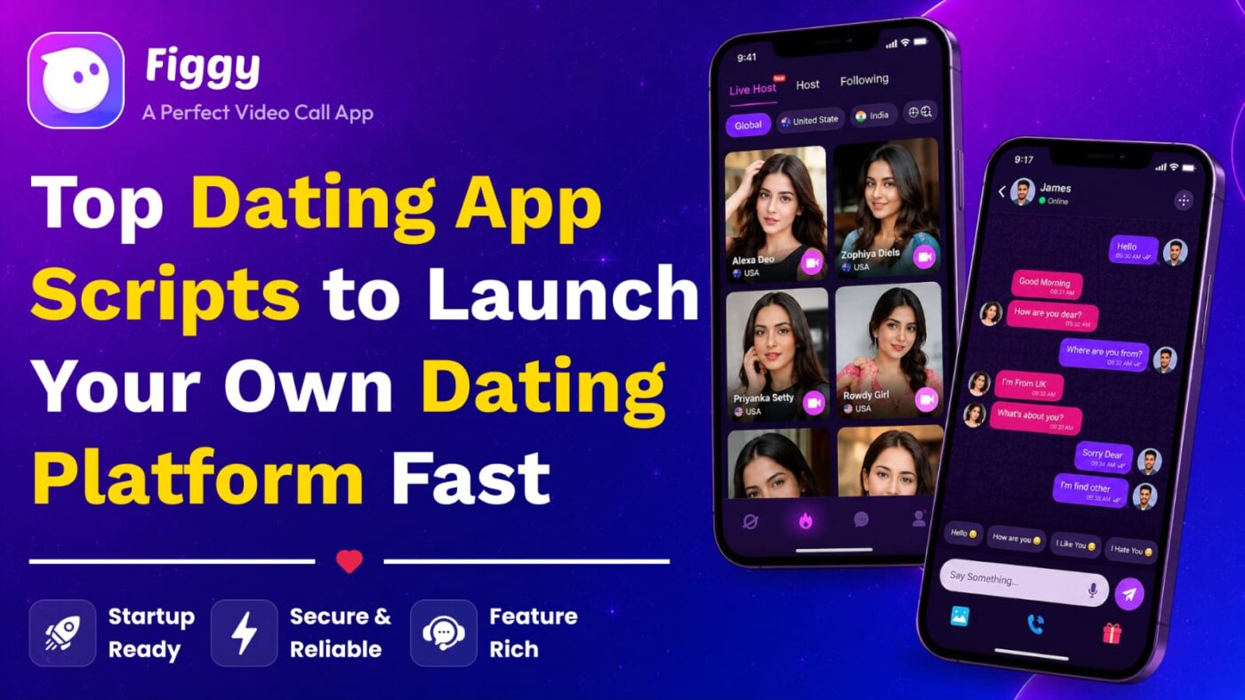 Top Dating App Scripts to Launch Your Own Dating Platform Fast